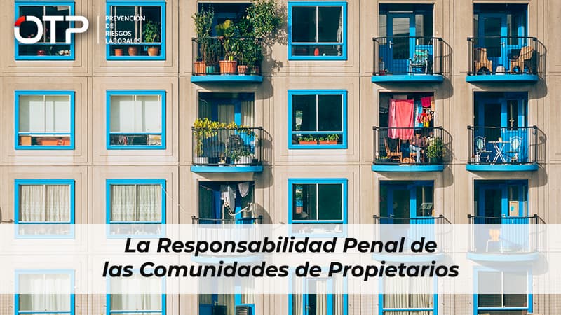 La Responsabilidad Penal de las Comunidades de Propietarios